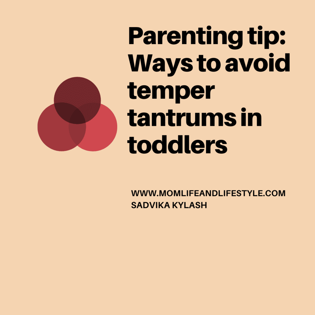 Parenting tip: Ways to avoid temper tantrums in toddlers.