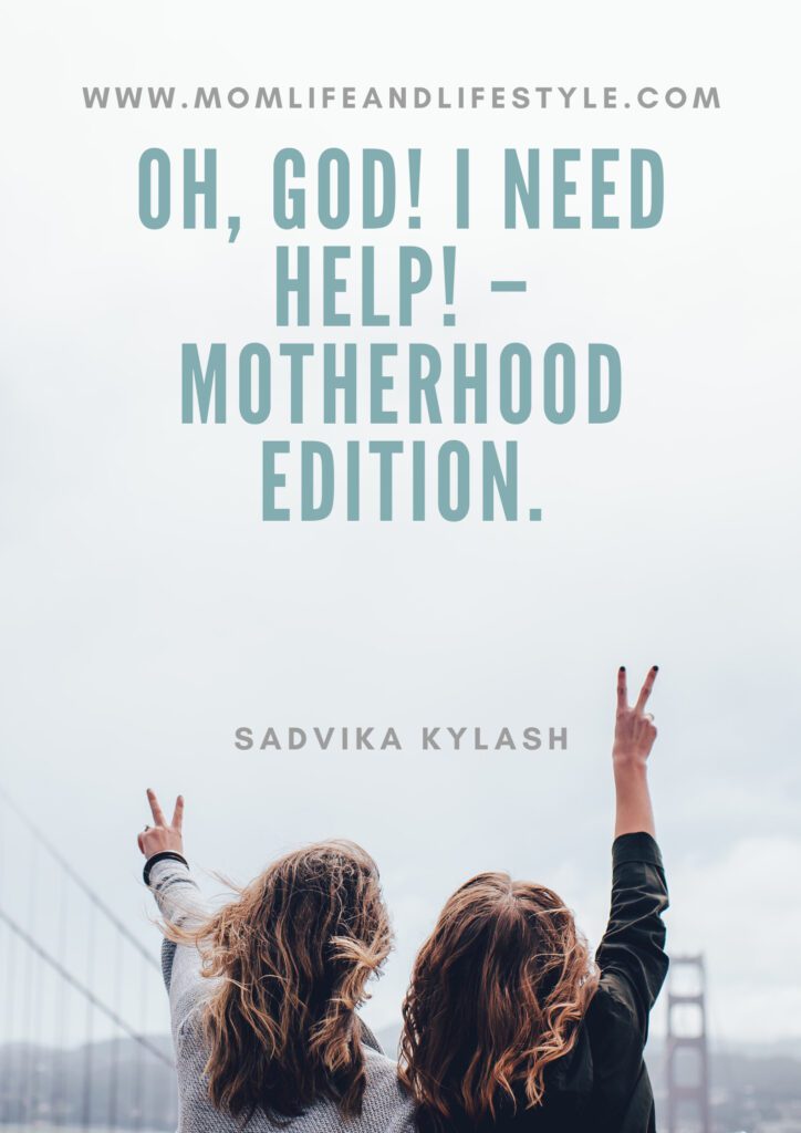 Oh, God! I Need Help! – Motherhood edition.