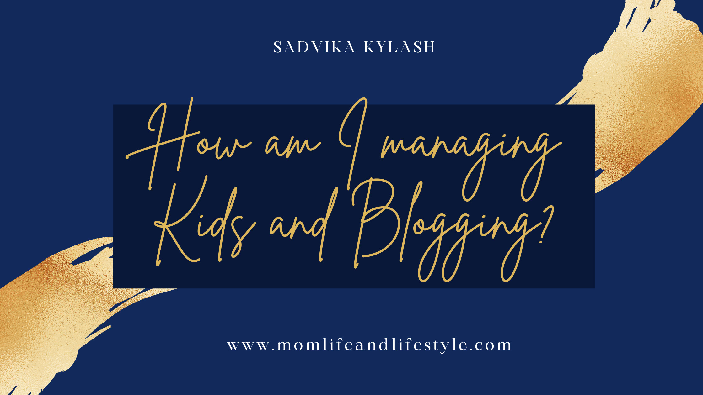 How I manage kids and blogging?