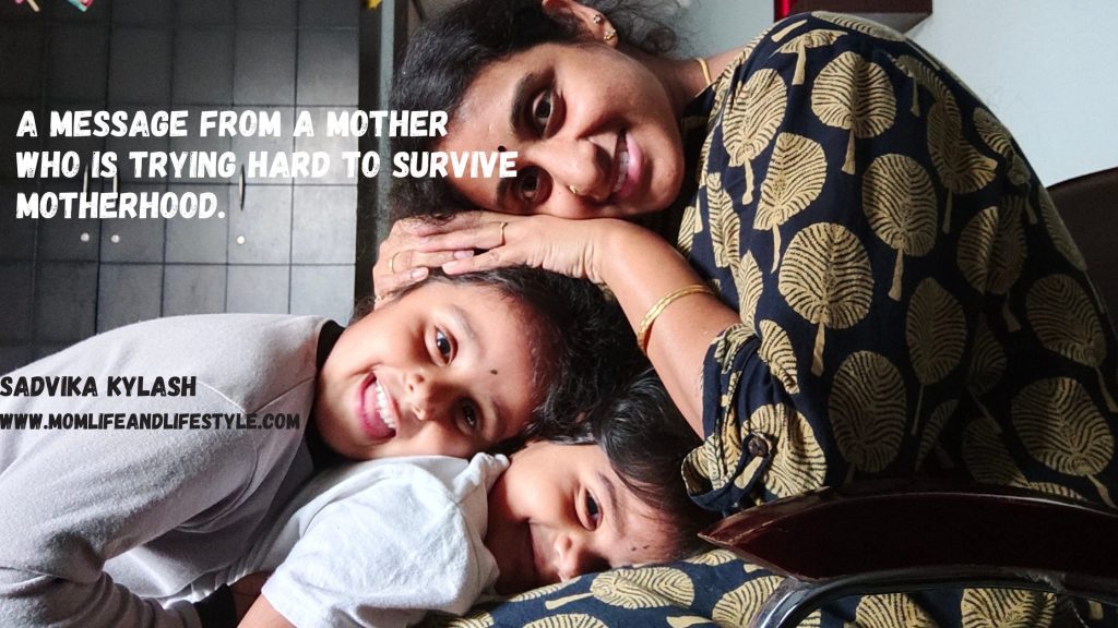A message from a mother who is trying hard to survive motherhood