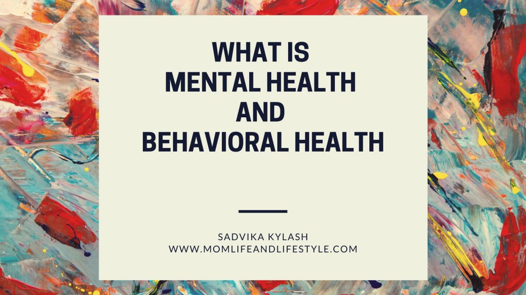 What is Mental Health and Behavioral Health