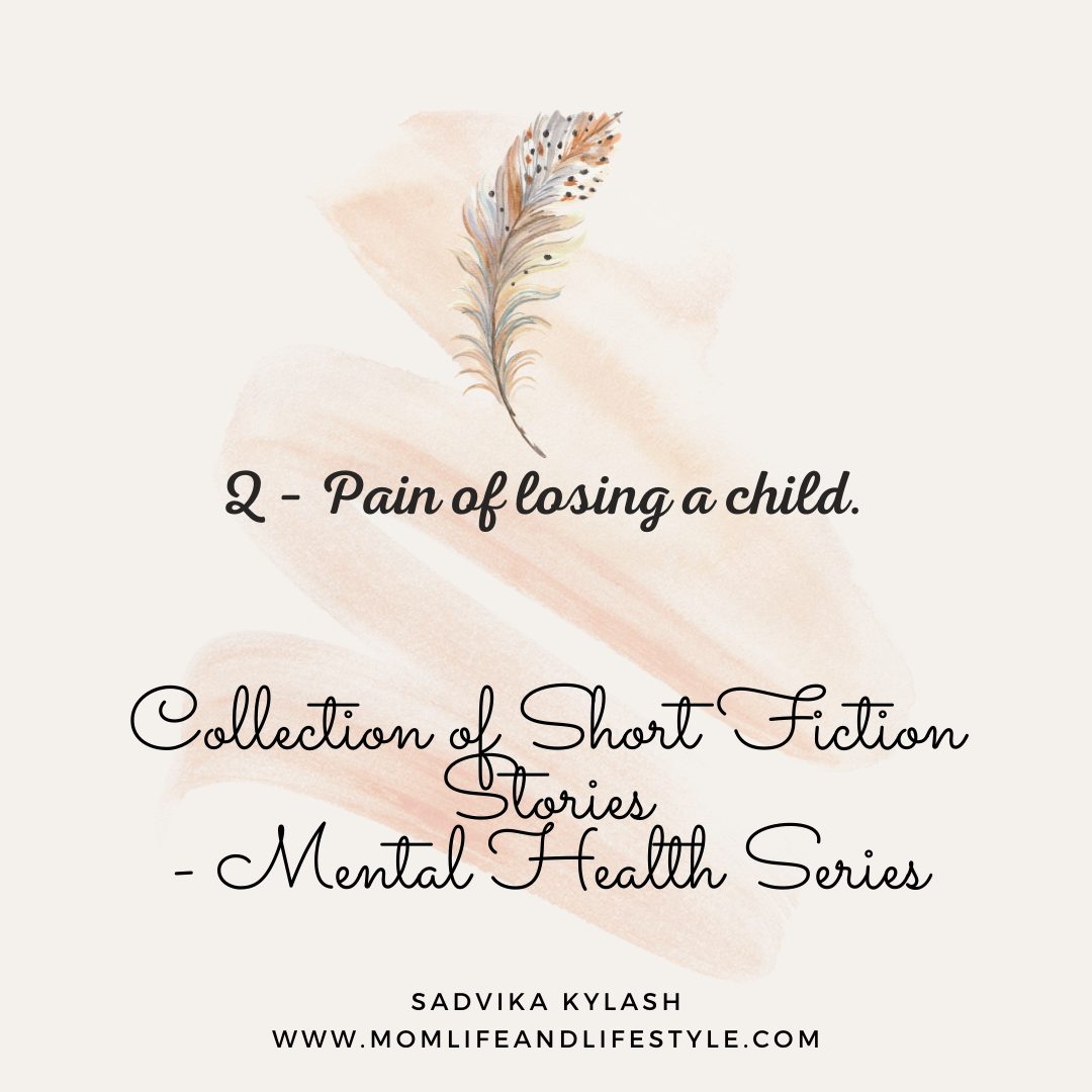 Pain of losing a child. Short stories on mental health