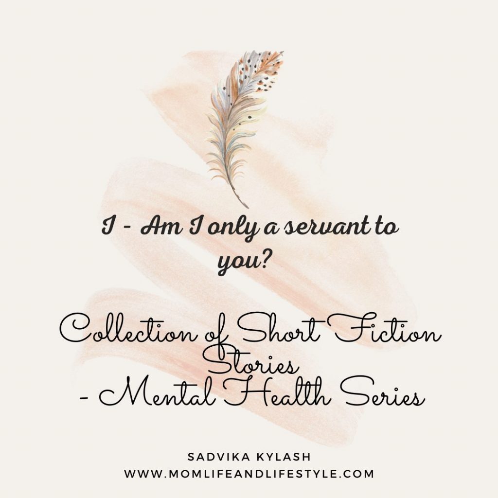Am I only a servant to you? Short stories on mental health