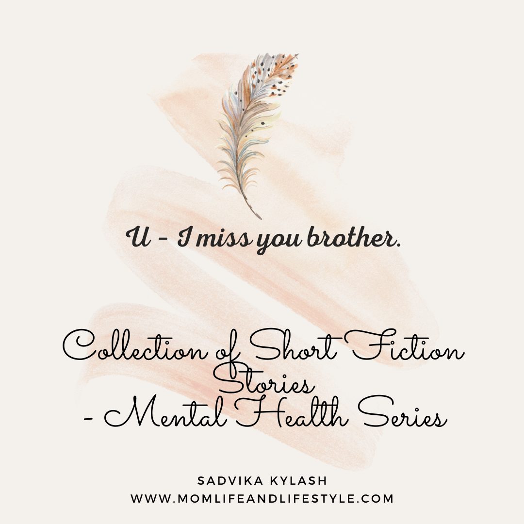 I miss you brother. Short stories on mental health