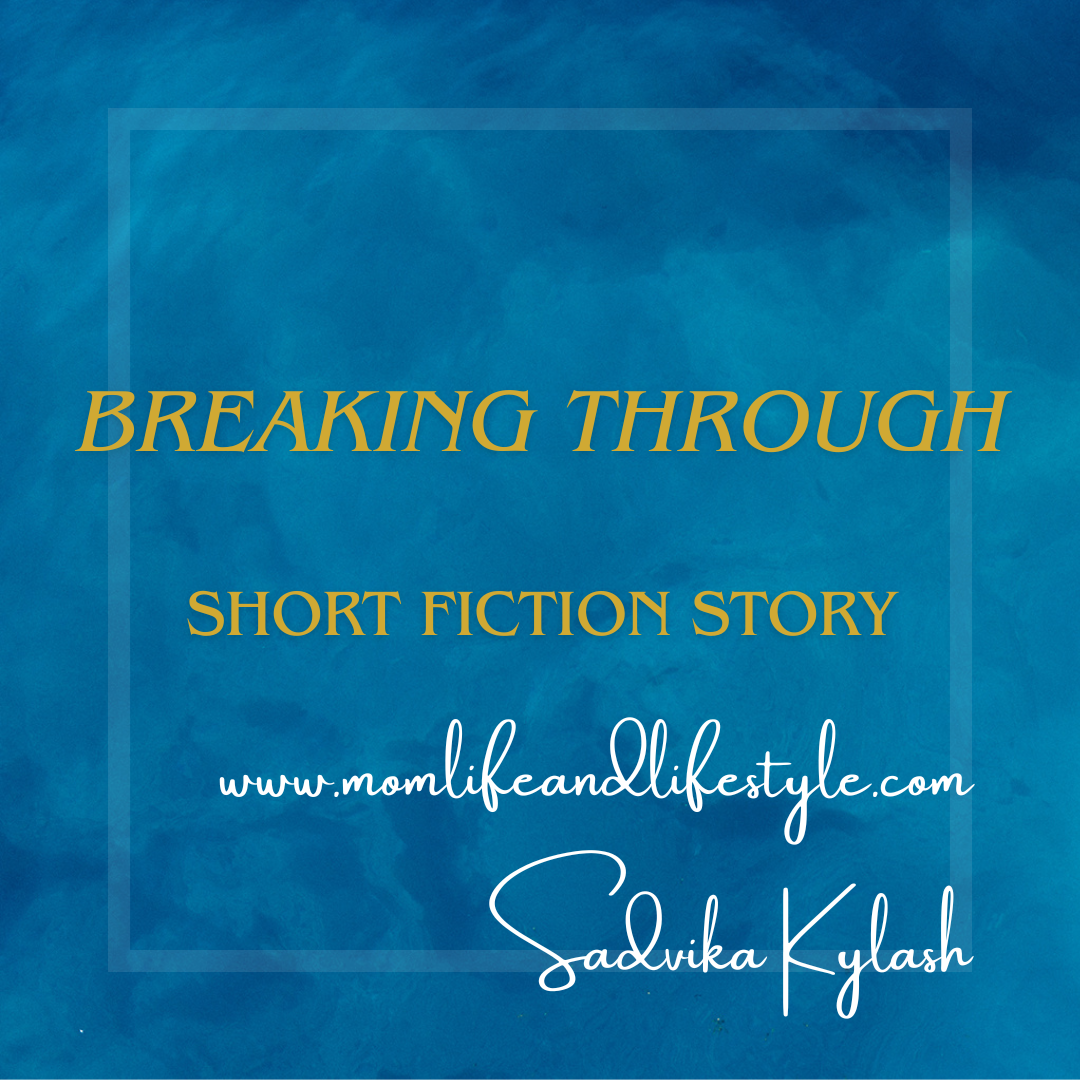 Breaking Through – Short Fiction Story