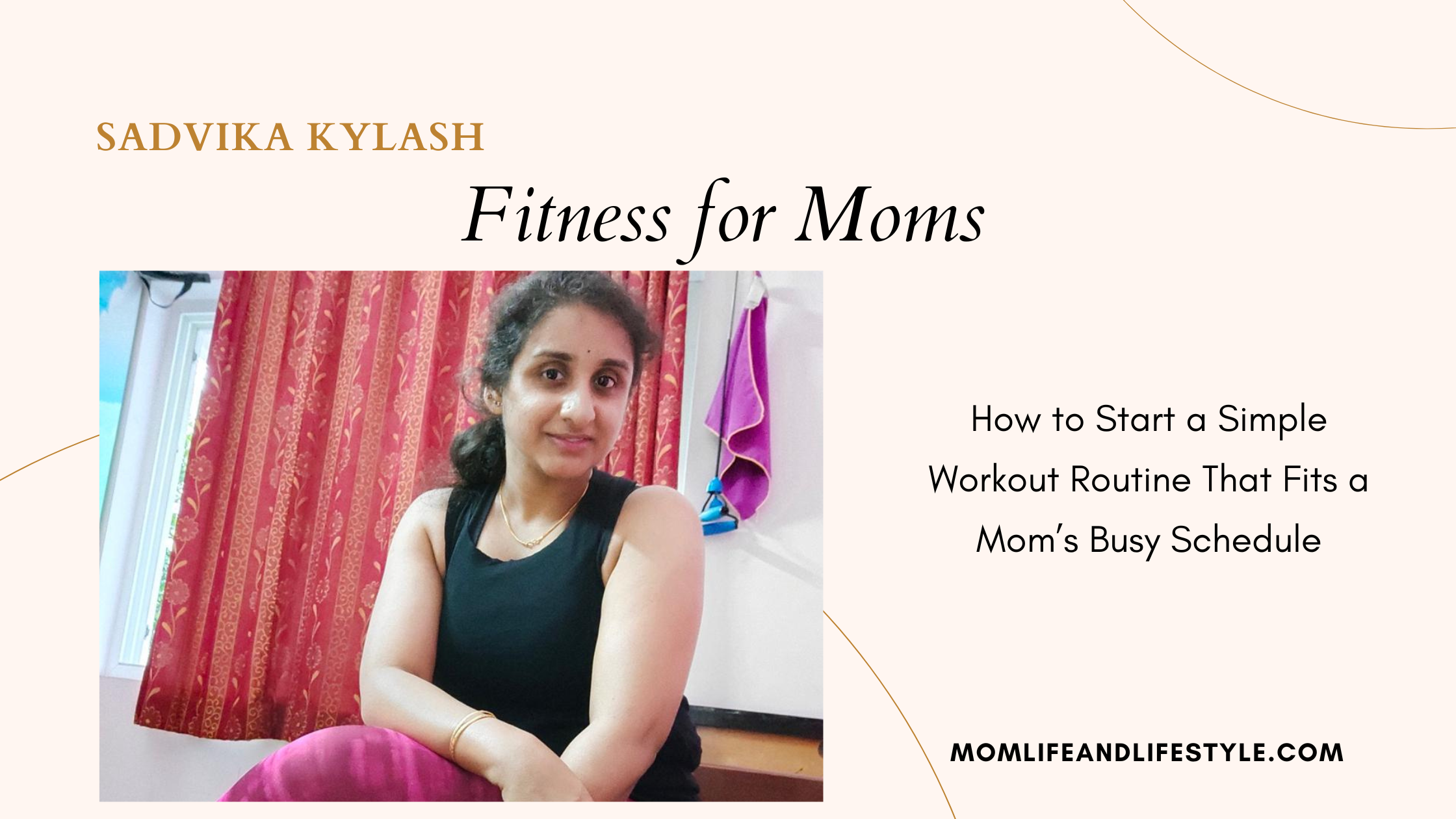 Fitness for Moms: How to Start a Simple Workout Routine That Fits a Mom’s Busy Schedule
