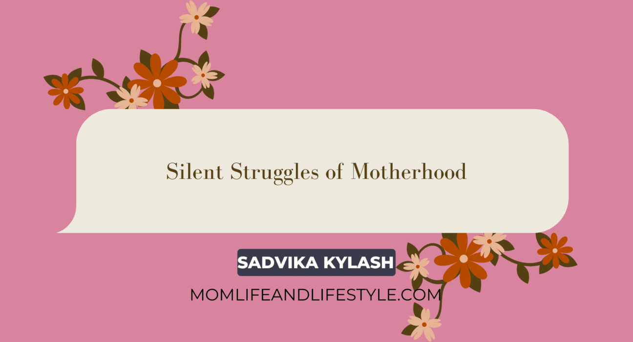 Silent Struggles of Motherhood