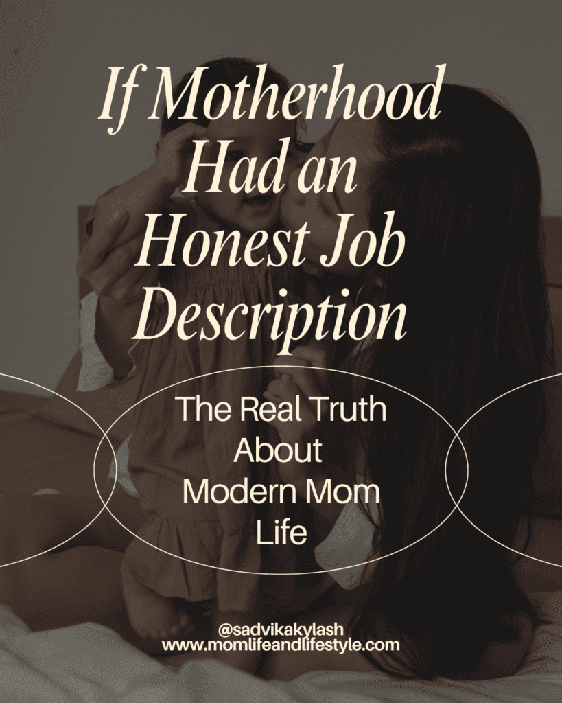 If Motherhood Had an Honest Job Description