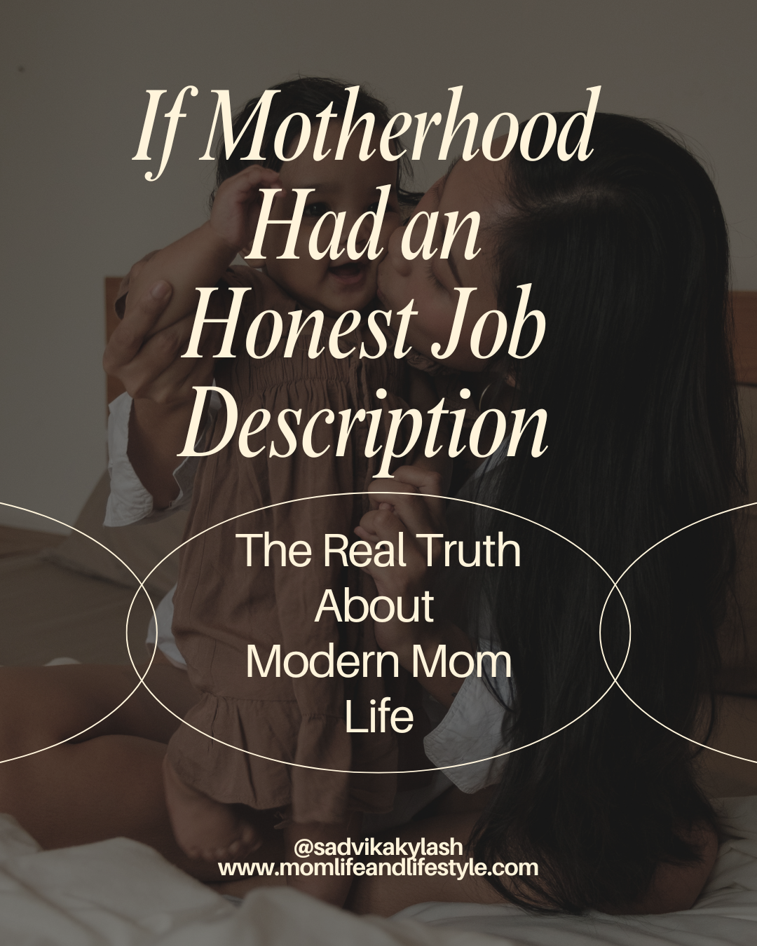 If Motherhood Had an Honest Job Description