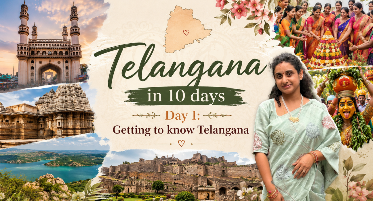 Telangana in 10 Days – Day 1: Getting to Know Telangana